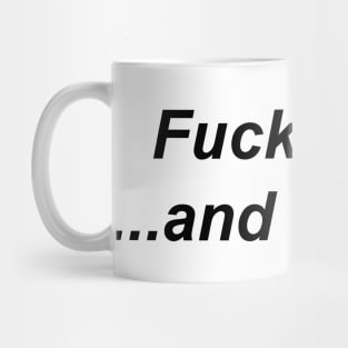 FUCK YES AND HELL NO Mug